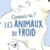 Connais-tu les animaux du froid ?, Olivier Le Gall