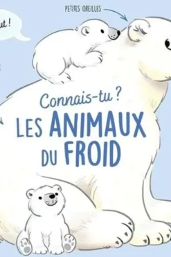 Connais-tu les animaux du froid ?, Olivier Le Gall
