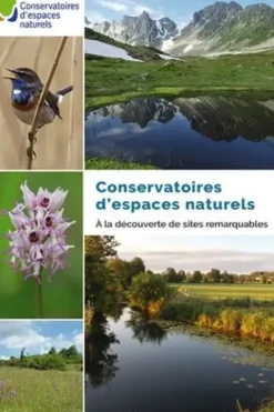 Conservatoires d'espaces naturels. A la découverte de sites remarquables