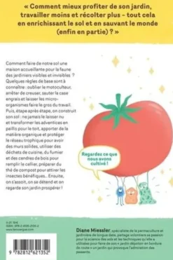 Construire son sol. Cultivez le réseau trophique du sol pour obtimiser votre jardin, Diane Miessler