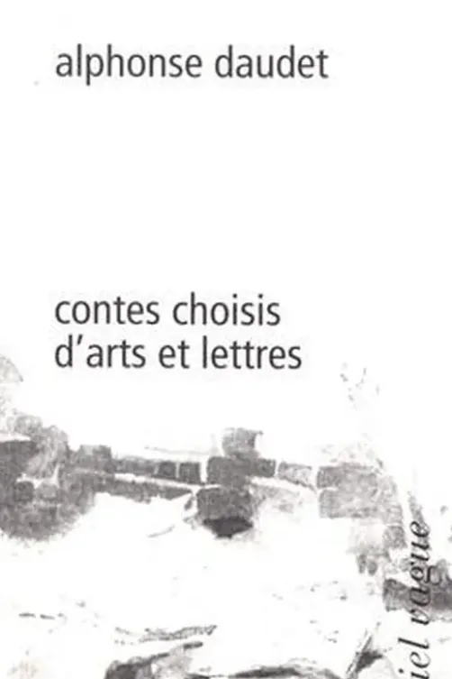 Contes choisis d'arts et lettres, Alphonse Daudet