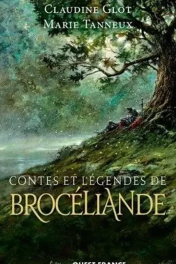 Contes et légendes de Brocéliande, Claudine Glot
