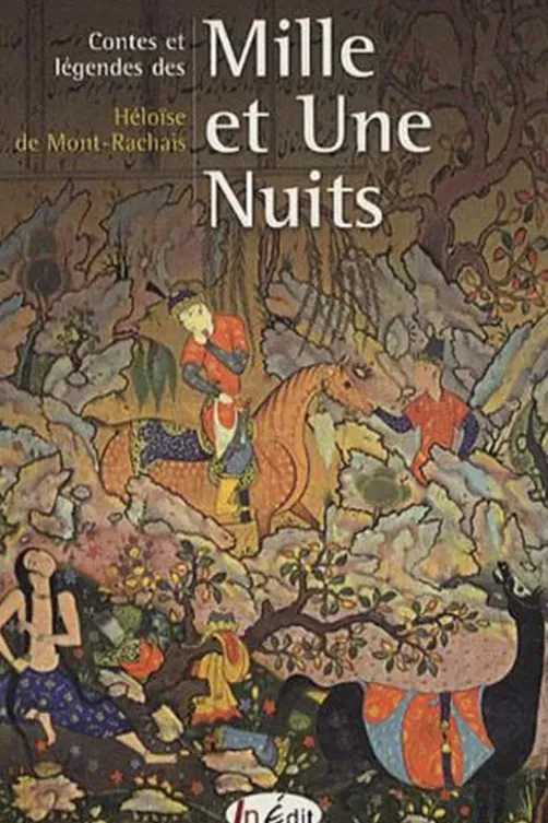 Contes et légendes des Mille et Une Nuits, Héloïse De Mont-Rachais