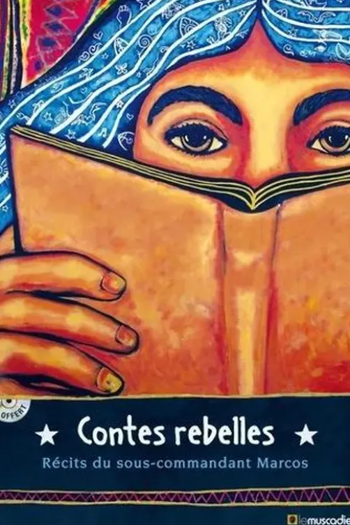 Contes rebelles. Récits du sous-commandant Marcos, avec 1 CD audio MP3, Grains de sable