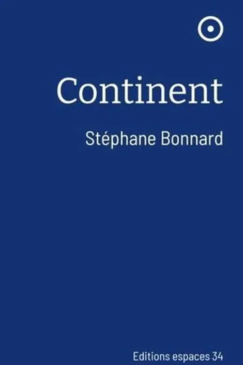 Continent, Stéphane Bonnard