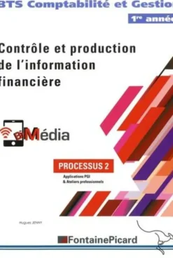 Contrôle et production de l'information financière. BTS Comptabilité et Gestion 1re année, Hugues Jenny