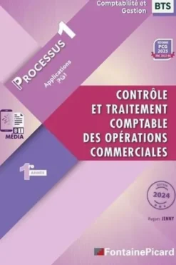 Contrôle et traitement comptable des opérations commercialesProcessus 1 BTS CG 1re année. Edition 2024, Hugues Jenny