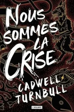 Convergence Tome 2 : Nous sommes la crise, Cadwell Turnbull