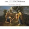 Conversations avec les choses muettes, Jean Galard