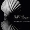 Coquille Saint-Jacques. Portraits & Recettes, Apolline Soëte