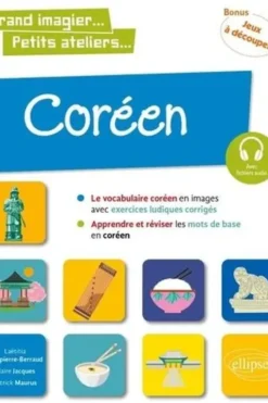 Coréen en images avec exercices ludiques. Apprendre et réviser les mots de base niveau A1, Claire Jacques