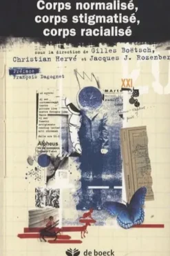 Corps normalisé, corps stigmatisé, corps racialisé, Gilles Boëtsch