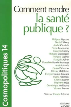 Cosmopolitiques N° 14 : Comment rendre la santé publique ?, Evelyne Damm Jimenez