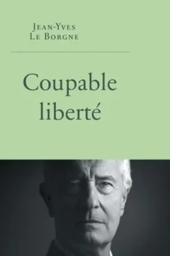 Coupable liberté, Jean-Yves Le Borgne