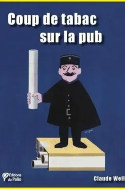 Coup de tabac sur la pub, Claude Weill