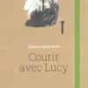 Courir avec Lucy, Florence Saint-Roch