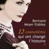 12 couturières qui ont changé l'Histoire. Tome 2 [EDITION EN GROS CARACTERES, Bertrand Meyer-Stabley