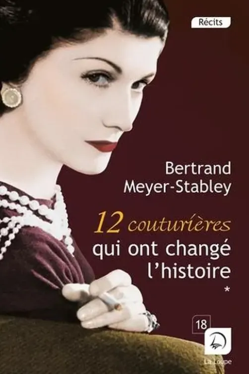 12 couturières qui ont changé l'Histoire. Tome 2 [EDITION EN GROS CARACTERES, Bertrand Meyer-Stabley