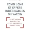 Covid long et effets indésirables du vaccin. Mécanismes biologiques et traitements prometteurs, Jean-Marc Sabatier
