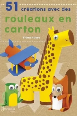 51 créations avec des rouleaux en carton, Fiona Hayes