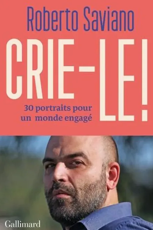 Crie-le !, Roberto Saviano