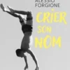 Crier son nom, Alessio Forgione