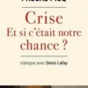 Crise, et si c'était notre chance ?, Pascal Picq
