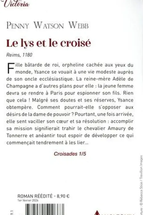 Croisades Tome 1 : Le Lys et le croisé, Penny Watson Webb