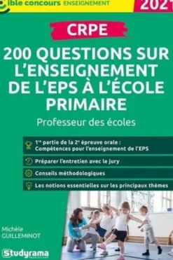 CRPE. 200 questions sur l'enseignement de l'EPS à l'école primaire , Edition 2021, Michèle Guilleminot