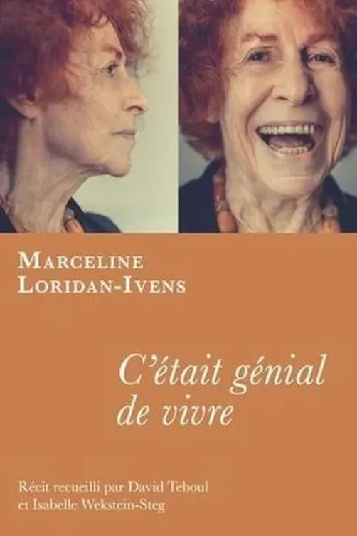 C'était génial de vivre, Marceline Loridan-Ivens