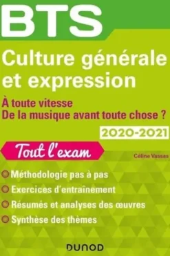 Culture générale et expression BTS. Tout l'exam, Edition 2020-2021, Céline Vassas