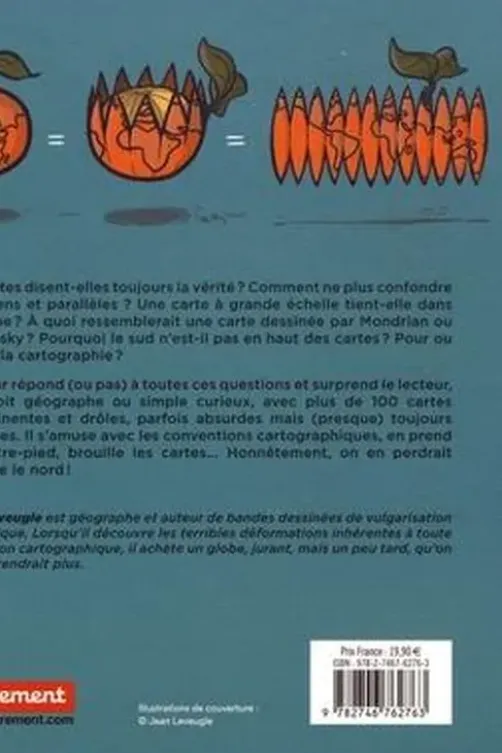 Curiosités cartographiques. Cartes (pas si) absurdes et (un peu) bizarres, Jean Leveugle