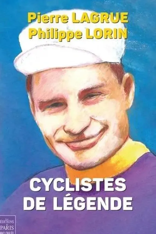 Cyclistes de légende, Pierre Lagrue