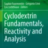 Cyclodextrin fundamentals, reactivity and analysis, Sophie Fourmentin