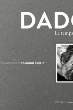 Dado. Le temps d'Hérouval, Domingo Djuric