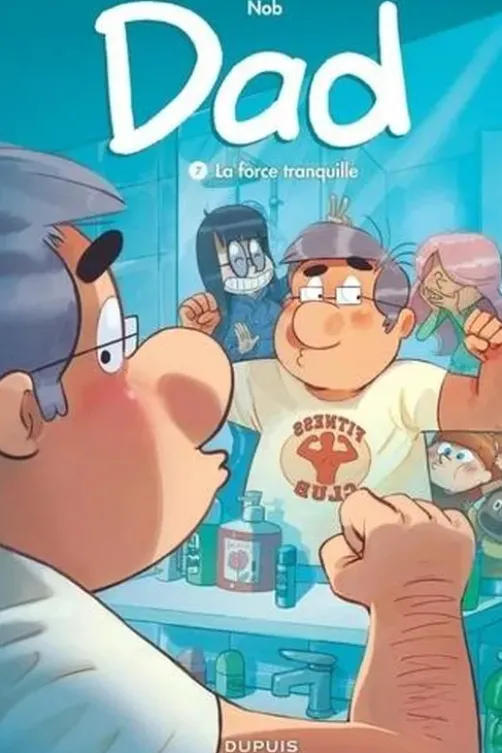 Dad Tome 7 : La force tranquille, Nob