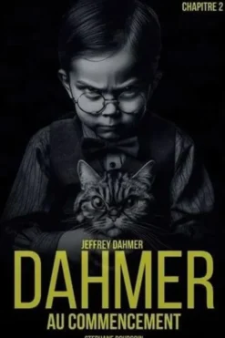 Dahmer au commencement. Tome 2, Stéphane Bourgoin