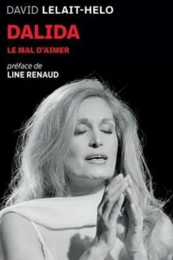 Dalida. Le mal d'aimer, David Lelait-Helo
