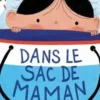 Dans le sac de Maman, Alain Grousset