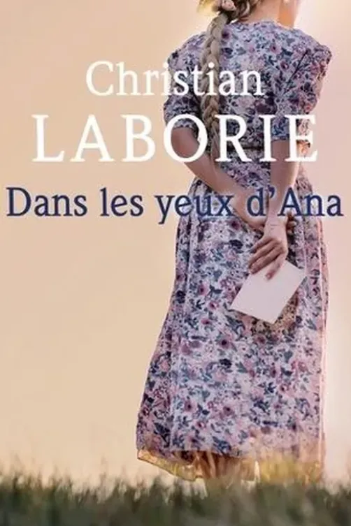 Dans les yeux d'Ana, Christian Laborie