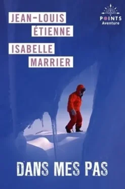 Dans mes pas, Jean-Louis Etienne