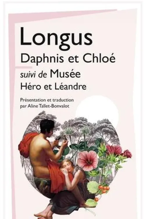 Daphnis et Chloé. suivi de Héro et Léandre, Longus