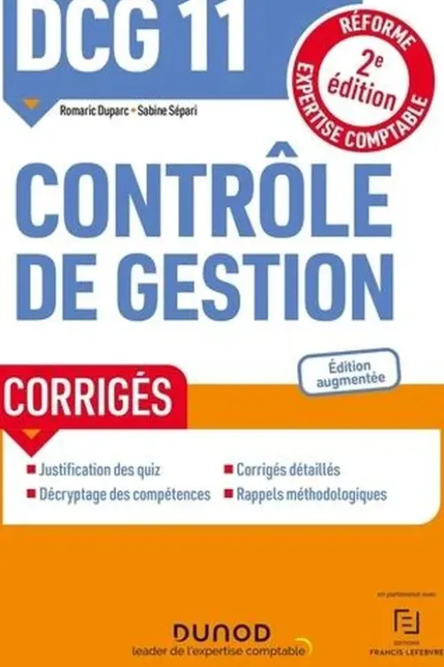DCG 11 Contrôle de gestion. Corrigés, 2e édition, Romaric Duparc