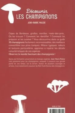 Découvrir les champignons. Les trouver, les identifier, les cuisiner, Jean-Marie Polese