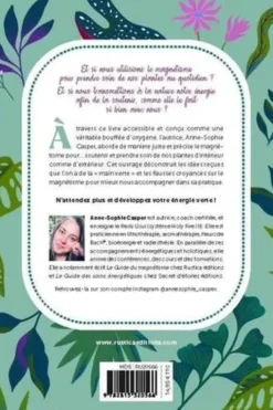 De belles plantes grâce au magnétisme. J'ai la main verte !, Anne-Sophie Casper