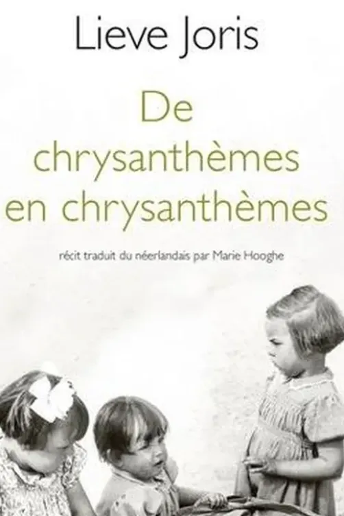 De chrysanthèmes en chrysanthèmes, Lieve Joris