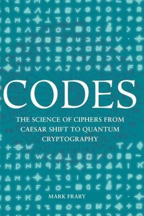 DE/CIPHER. The Greatest Codes Ever Invented and How to Break Them, Edition en anglais, Mark Frary