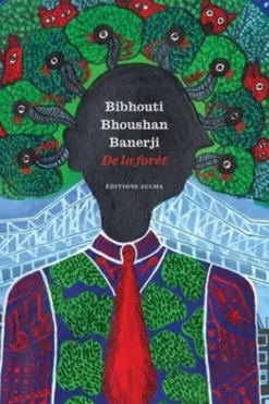 De la forêt, Bibhouti Bhoushan Banerji