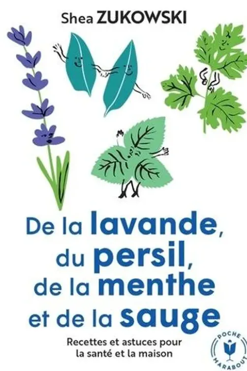 De la lavande, du persil, de la menthe et de la sauge, Shea Zukowski