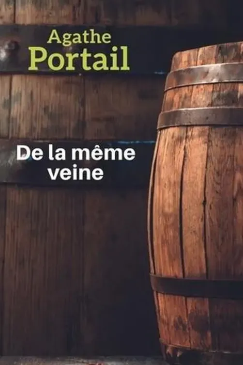 De la même veine [EDITION EN GROS CARACTERES, Agathe Portail